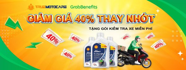 Ưu đãi thay nhớt giảm 40% dành cho tài xế Grab tại chuỗi cửa hàng sửa xe máy True Moto Care