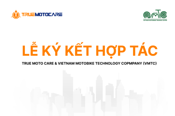 True Moto Care Ký thỏa thuận hợp tác với VMTC