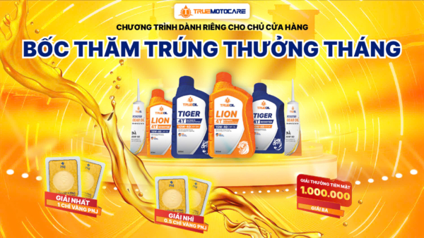 Chương trình bốc thăm trúng thưởng cho nhớt true oil